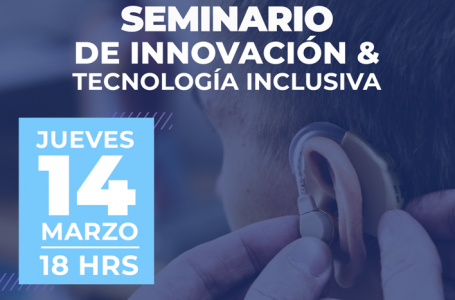 Este jueves se desarrollará el Seminario de Innovación y Tecnología Inclusiva